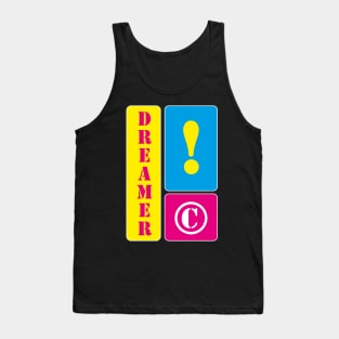 I am a dreamer Tank Top